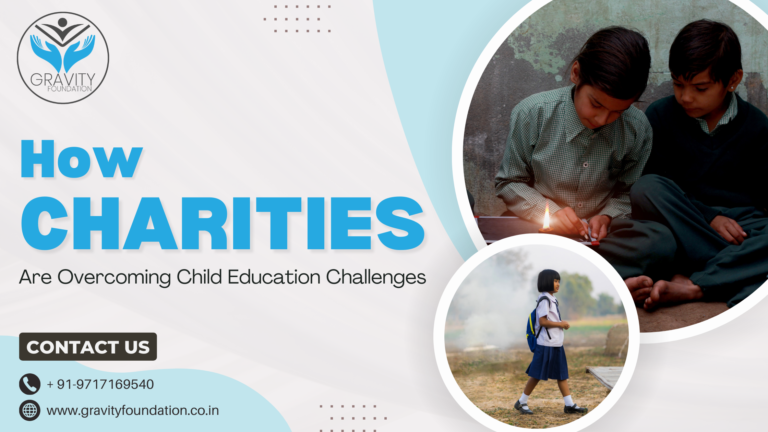 How Charities Are Overcoming Child Education Challenges?