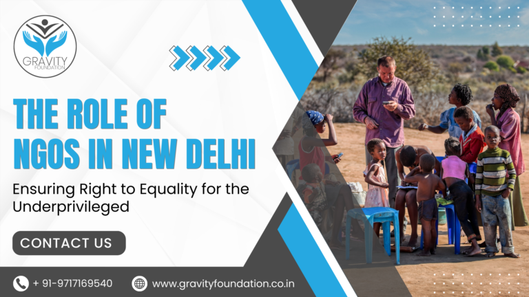 The Role of NGOs in New Delhi: Ensuring Right to Equality for the Underprivileged