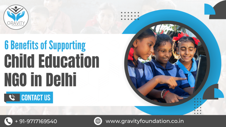 6 Benefits of Supporting Child Education NGO in Delhi