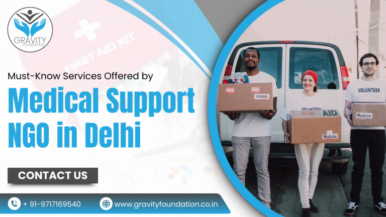 Must-Know Services Offered by Medical Support NGO in Delhi