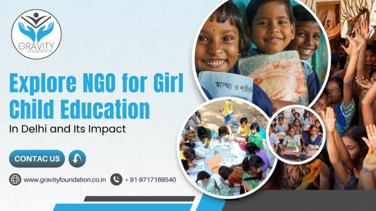Explore NGO for Girl Child Education in Delhi and Its Impact 