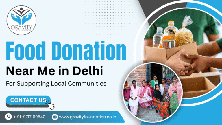 Food Donation Near Me in Delhi for Supporting Local Communities