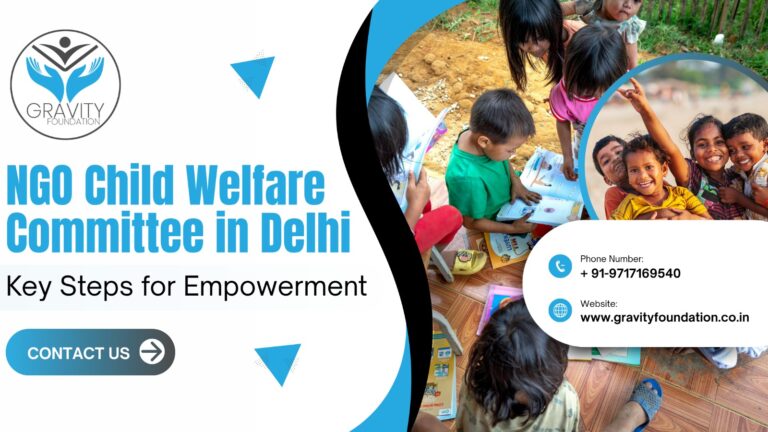 NGO Child Welfare Committee in Delhi: Key Steps for Empowerment