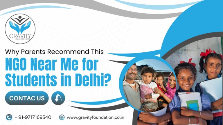 Why Parents Recommend This NGO Near Me for Students in Delhi?