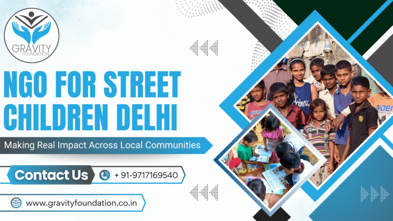 NGO for Street Children Delhi Making Real Impact Across Local Communities