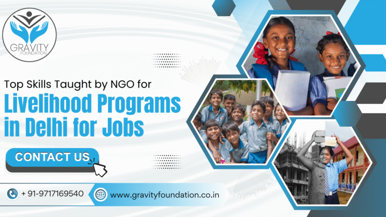 Top Skills Taught by NGO for Livelihood Programs in Delhi for Jobs