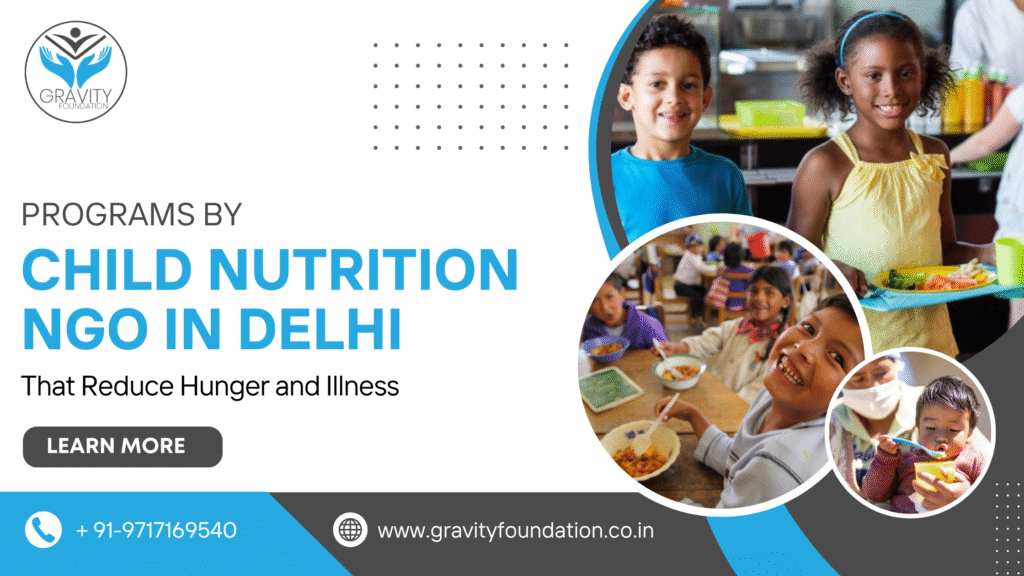 Programs by Child Nutrition NGO in Delhi to Reduce Hunger