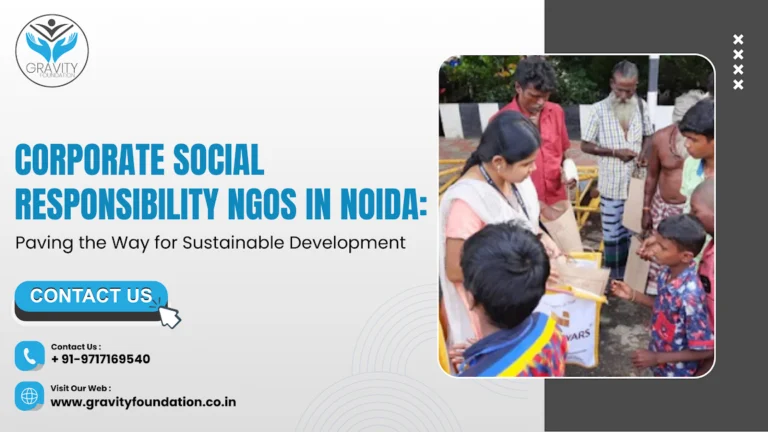 Corporate Social Responsibility NGOs in Noida: Paving the Way for Sustainable Development
