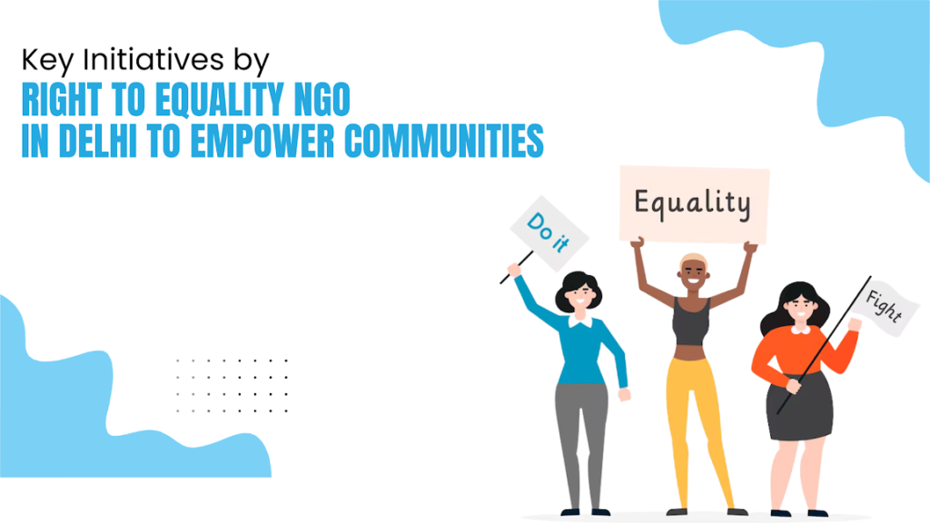Right to Equality NGO in Delhi