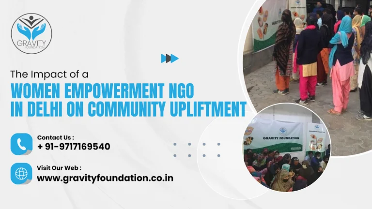 The Impact of a Women Empowerment NGO in Delhi on Community Upliftment