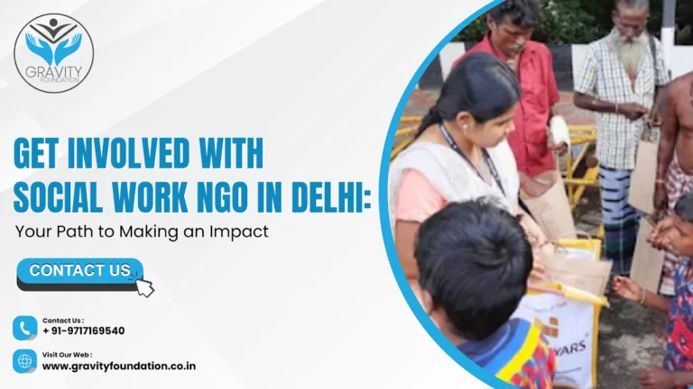 Get Involved with Social Work NGO in Delhi: Your Path to Making an Impact