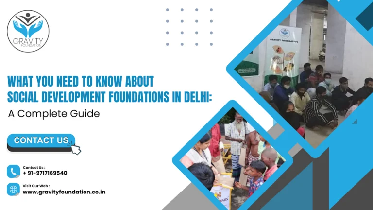 What You Need to Know About Social Development Foundations in Delhi: A Complete Guide
