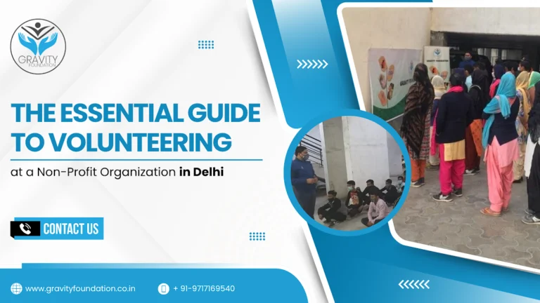 The Essential Guide to Volunteering at a Non-Profit Organization in Delhi