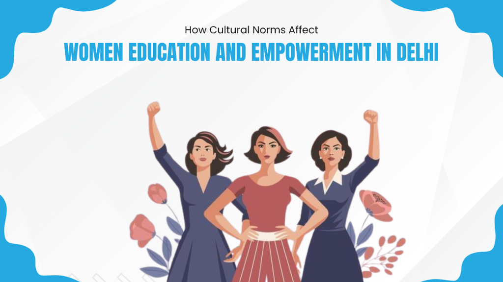 Women Education and Empowerment in Delhi