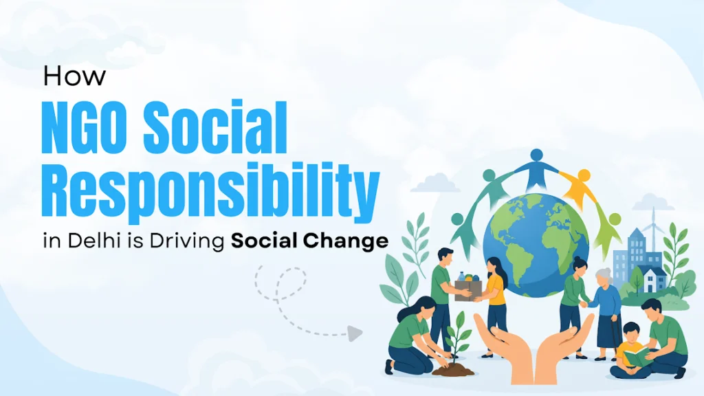  NGO Social Responsibility in Delhi