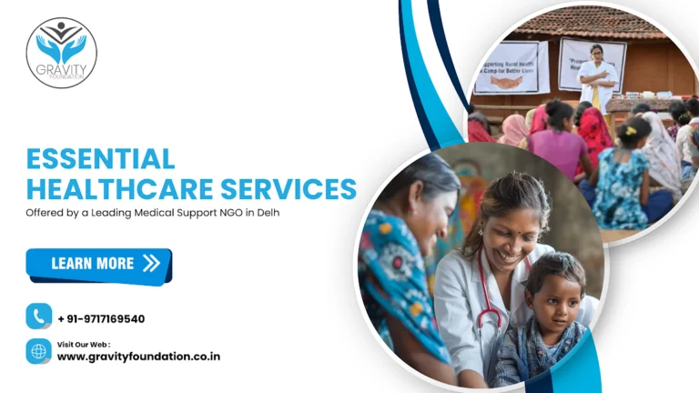 Essential Healthcare Services Offered by a Leading Medical Support NGO in Delhi