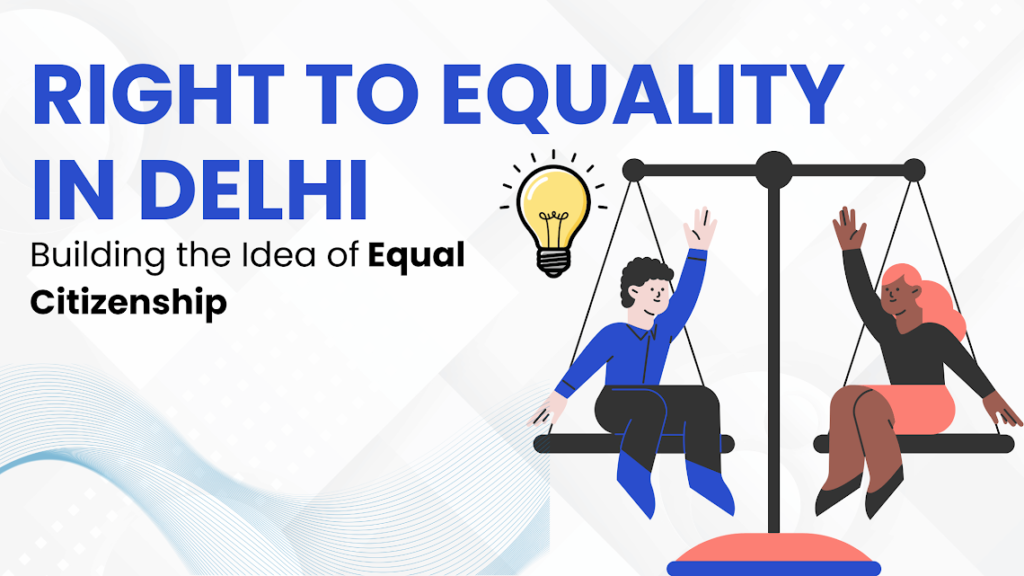 Right to Equality in Delhi
