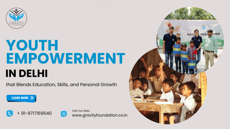 Youth Empowerment in Delhi That Blends Education, Skills, and Personal Growth