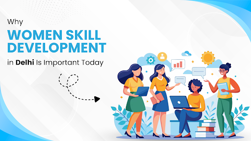 Women Skill Development in Delhi