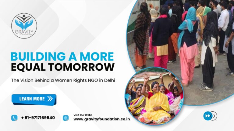 Building a More Equal Tomorrow: The Vision Behind a Women Rights NGO in Delhi