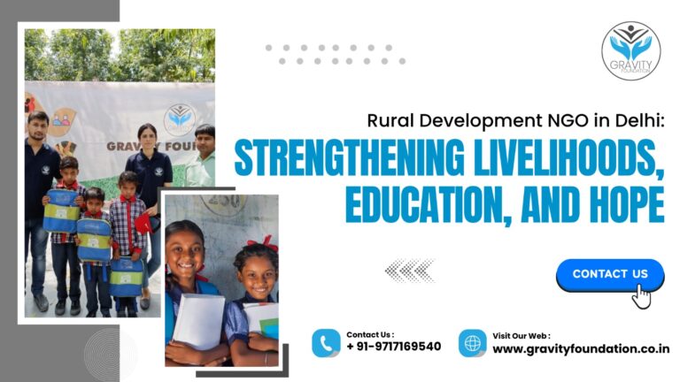 Rural Development NGO in Delhi: Strengthening Livelihoods, Education, and Hope