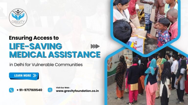 Ensuring Access to Life-Saving Medical Assistance in Delhi for Vulnerable Communities