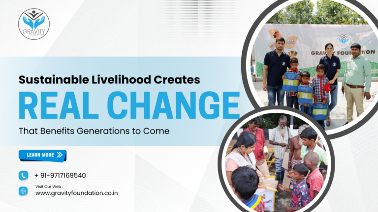 Sustainable Livelihood Creates Real Change That Benefits Generations to Come