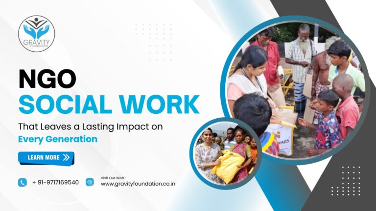 NGO Social Work That Leaves a Lasting Impact on Every Generation